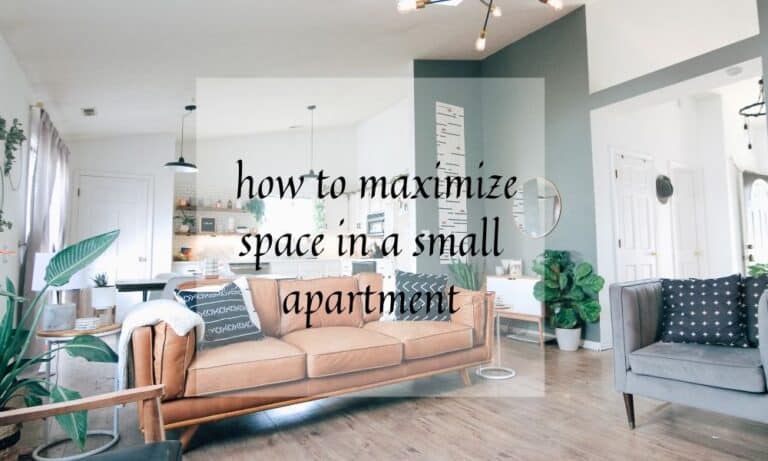 How To Maximize Space In A Small Apartment (20 Tricks)
