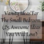Vanity Ideas For Small Bedroom