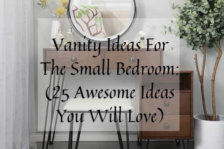 Vanity Ideas For Small Bedroom: 24 Awesome Ideas