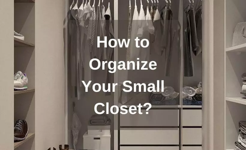 How to Organize Your Small Closet