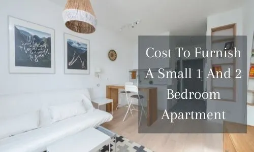 Cost To Furnish a Small Apartment in USA and UK