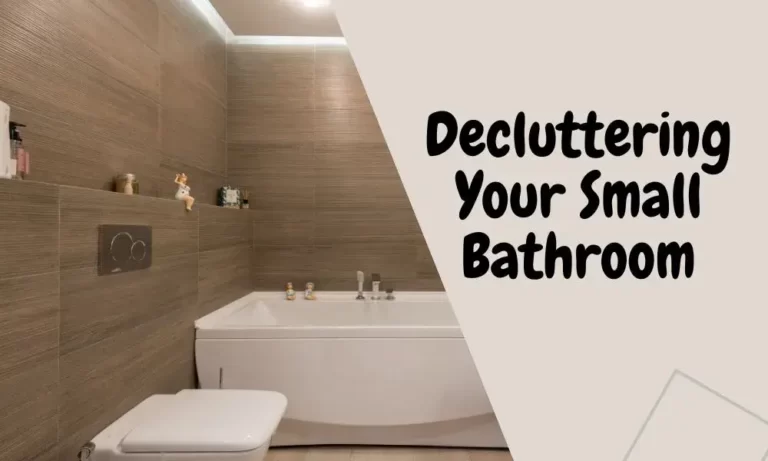 Decluttering Your Small Bathroom: 7 Storage Tips and Tricks