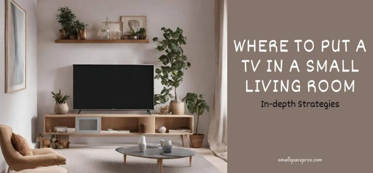 Smart TV Placement: Where to Put a TV in a Small Living Room